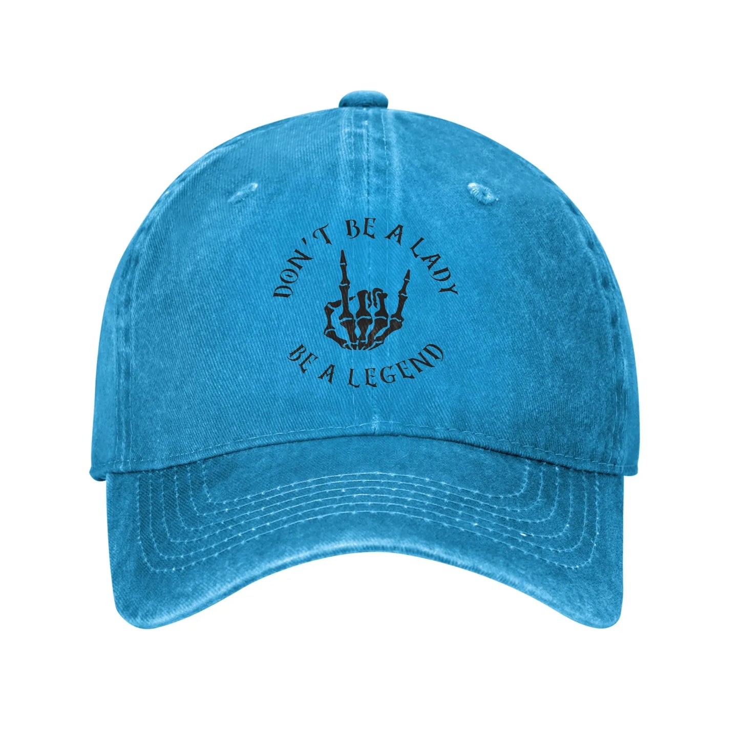 Don't Be A Lady Be A Legend Skull Casual Baseball Cap