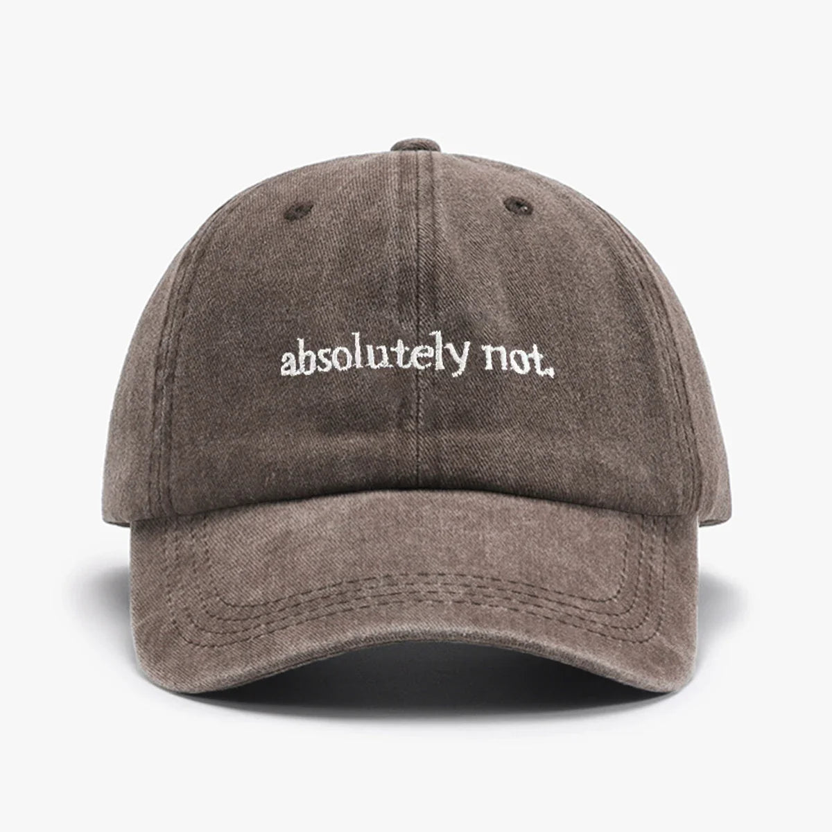 Absolutely Not Embroidery Printed Baseball Cap