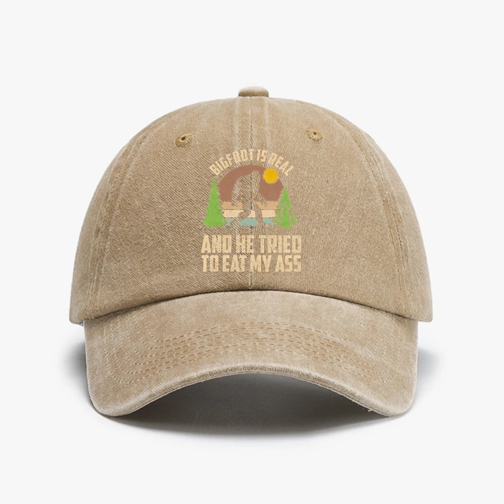 Bigfoot Is Real And He Tried To Eat My Ass Distressed Baseball Cap