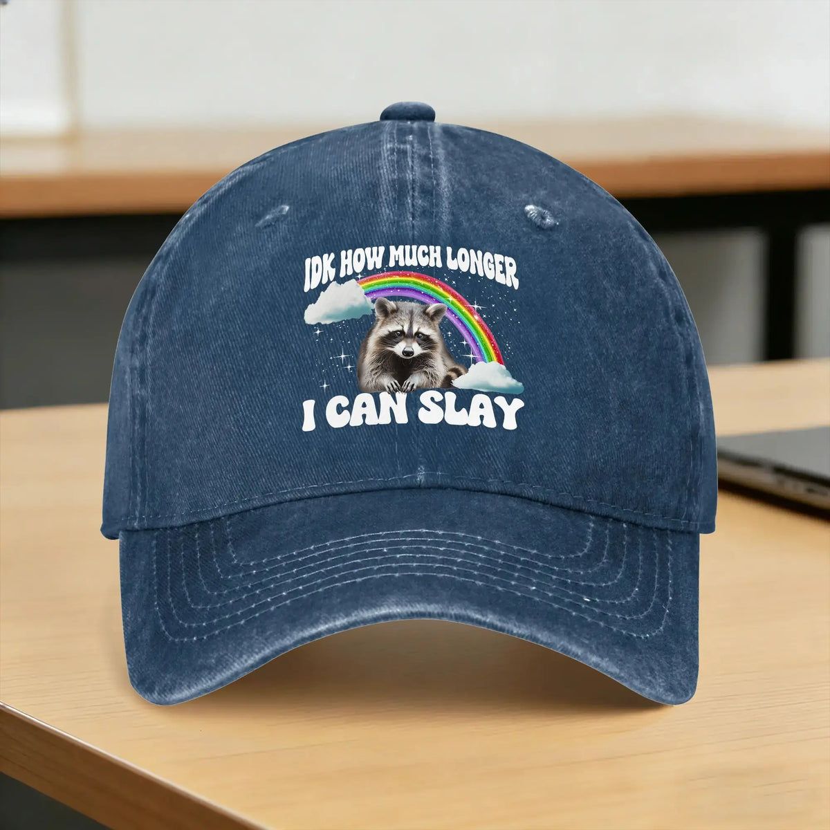 Idk How Much Longer I Can Slay Baseball Cap