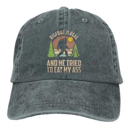 Bigfoot Is Real and He Tried to Eat My Ass Baseball Cap