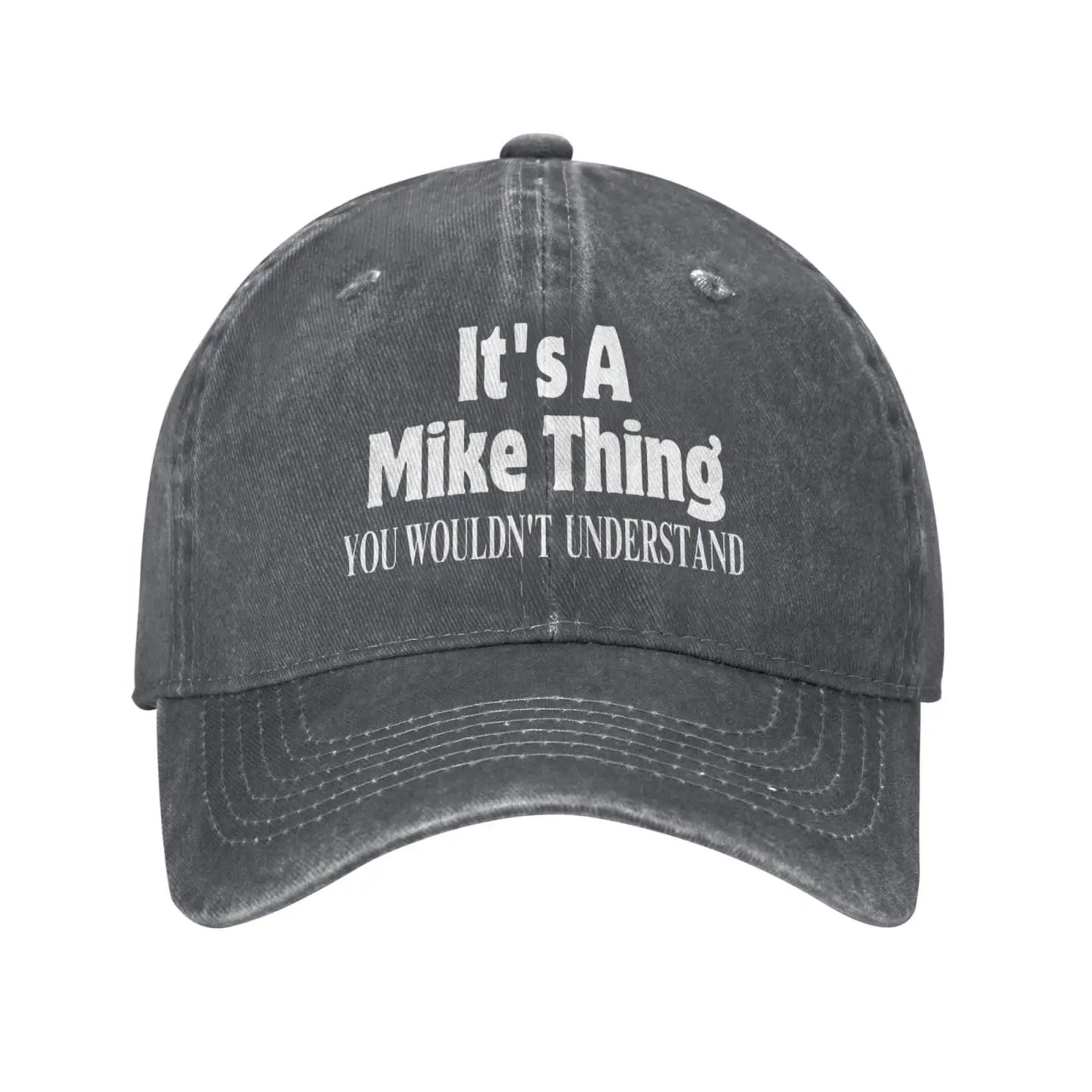 It's A Mike Thing You Wouldn't Understand Denim Hat Baseball Cap
