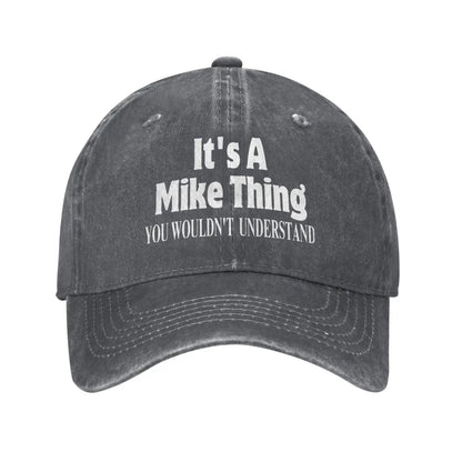 It's A Mike Thing You Wouldn't Understand Denim Hat Baseball Cap
