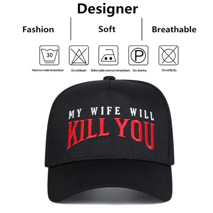 Unisex MY WIFE WILL KILL YOU Embroidery Baseball Caps