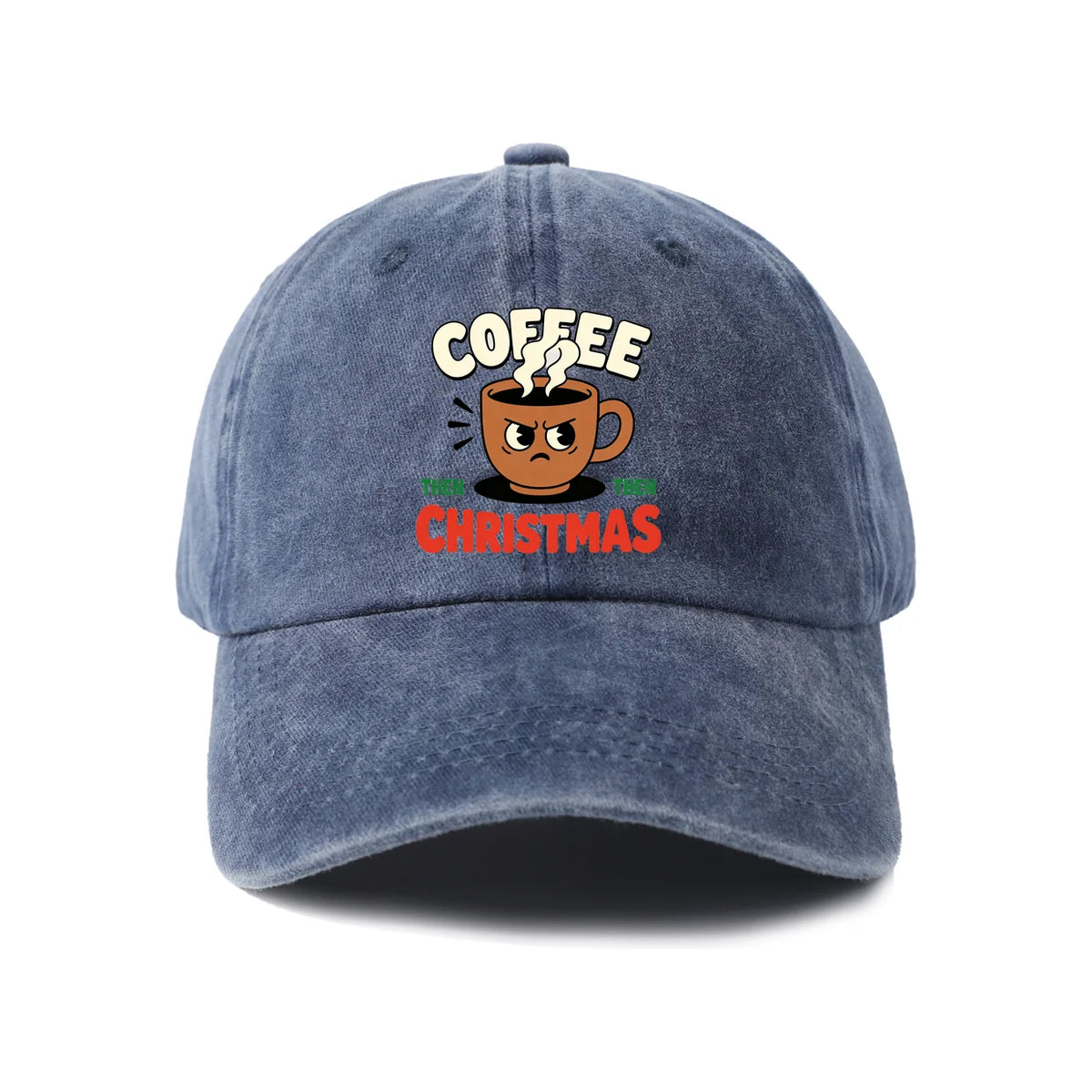 Coffee Then Christmas Baseball Cap