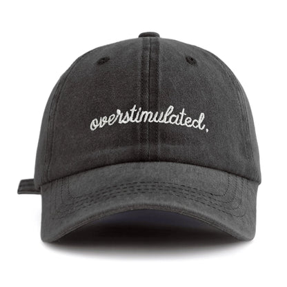 Overstimulated. Embroidered Washed Baseball Cap