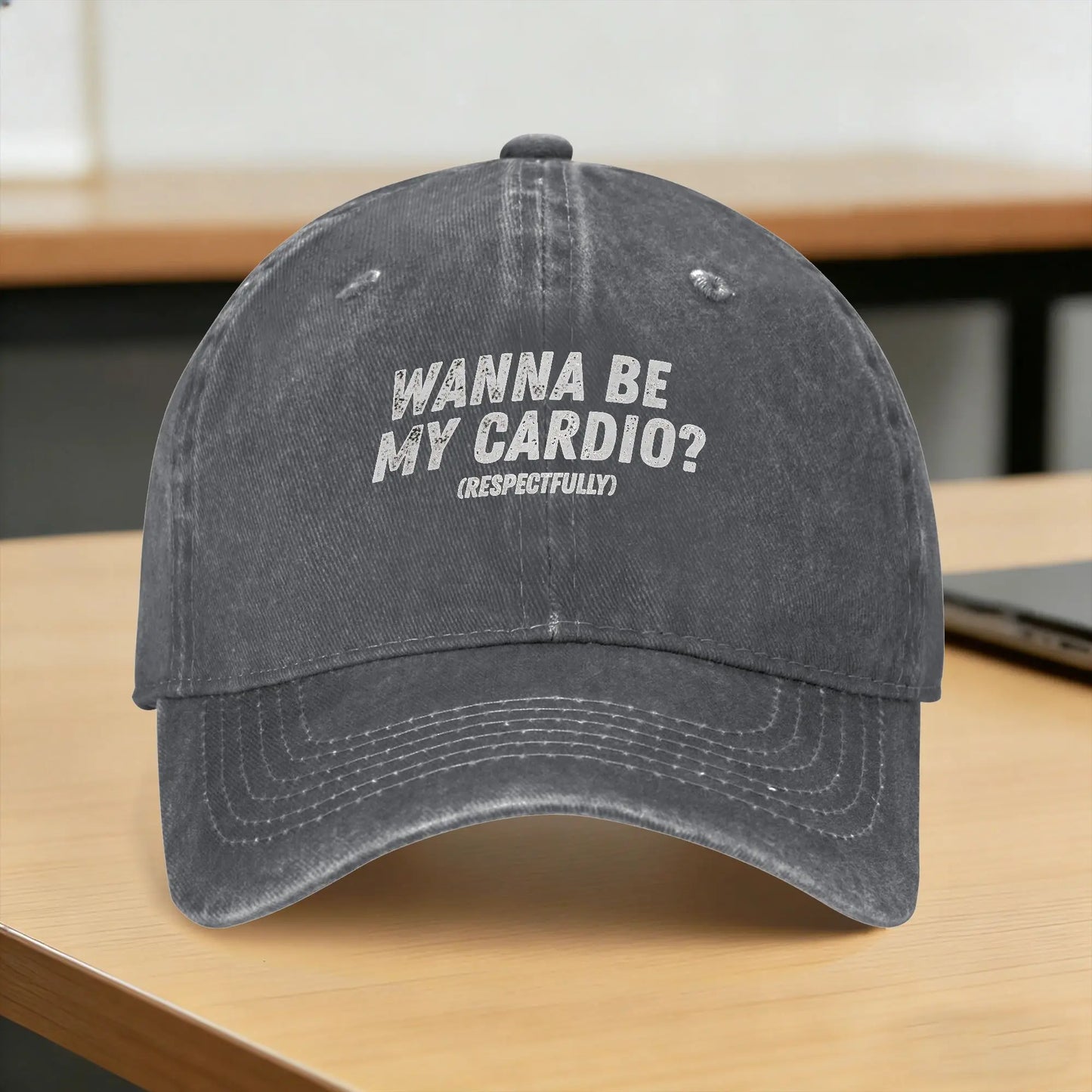 Wanna Be My Cardio Respectfully Funny Gym Washed Baseball Cap