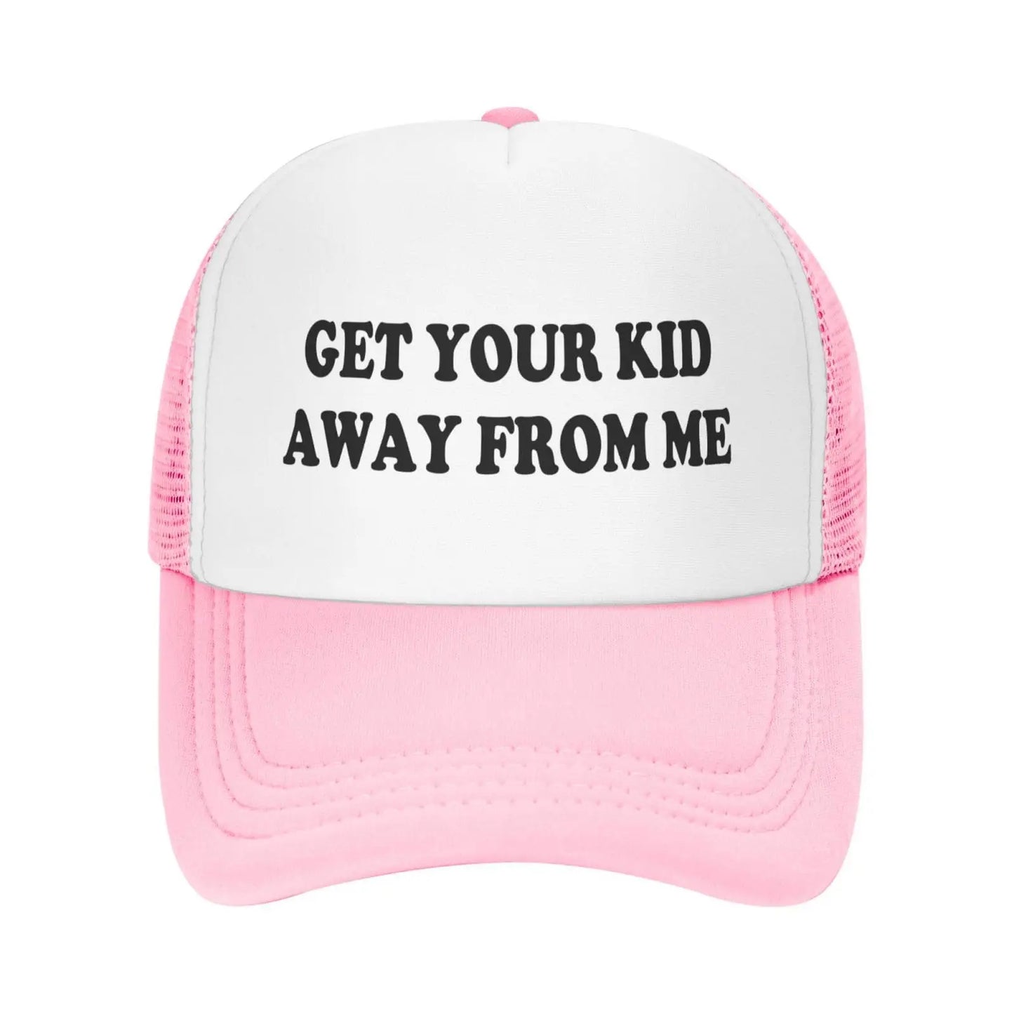 Get Your Kid Away From Me Hat Men Trucker Hats Women Baseball Cap