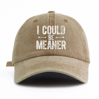 I COULD B MEANER Print Washed Baseball Cap For Adults