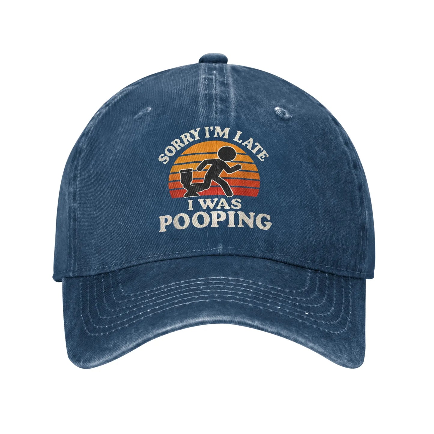 Sorry I'm Late I Was Pooping Casual Baseball Cap