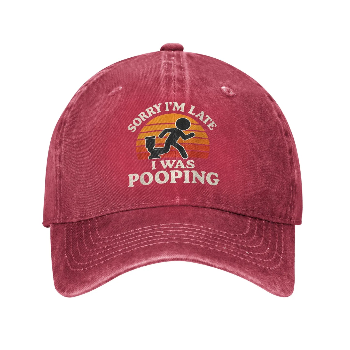 Sorry I'm Late I Was Pooping Casual Baseball Cap