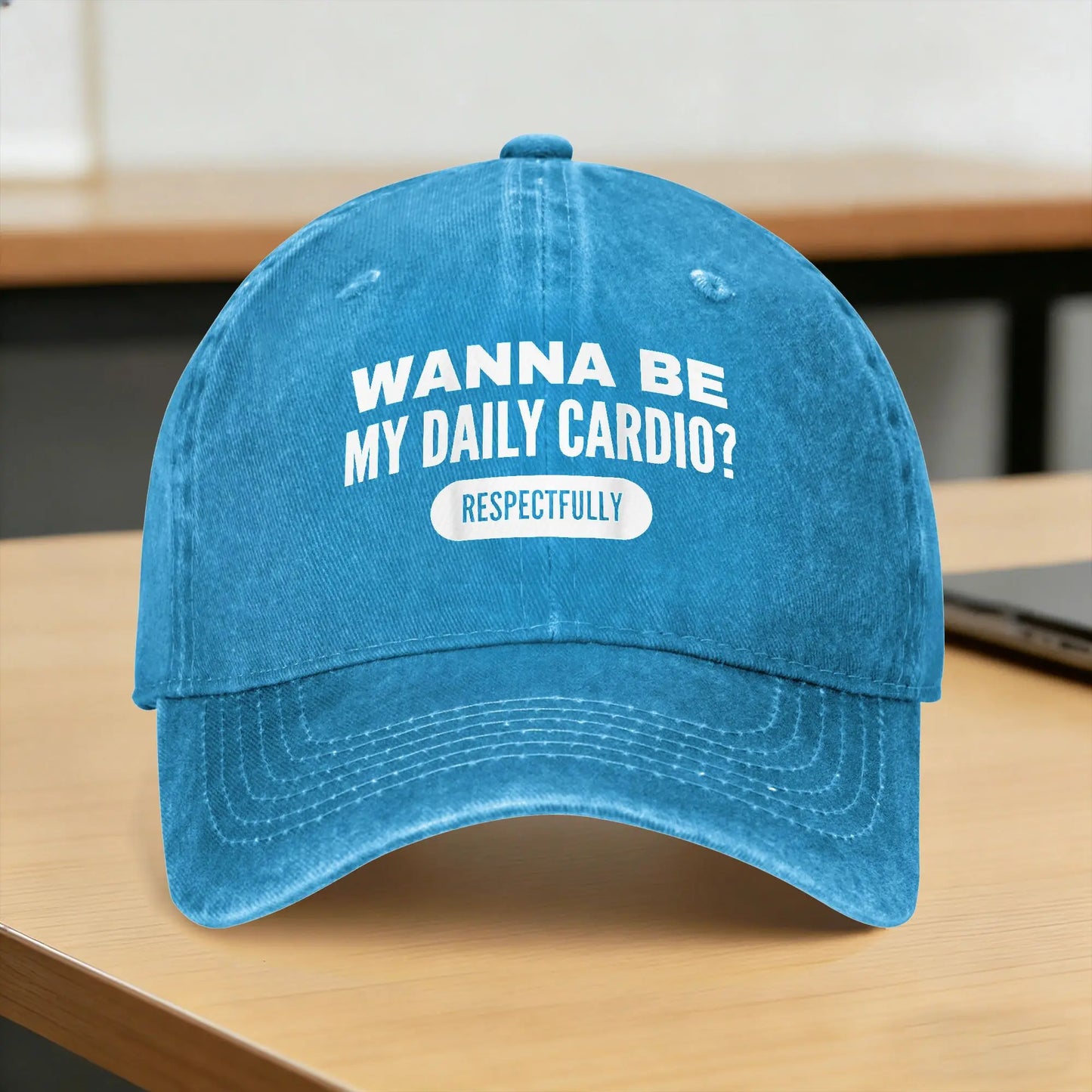 Wanna Be My Daily Cardio Funny Gym Saying Casual Baseball Cap