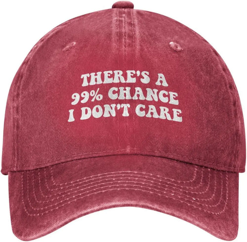 There's A 99% Chance I Don't Care Hat (3) Baseball Cap For Women Men
