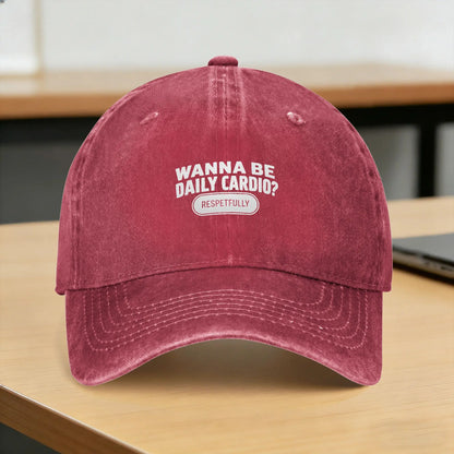 Baseball Cap Wanna Be My Cardio Respectfully Funny Gym
