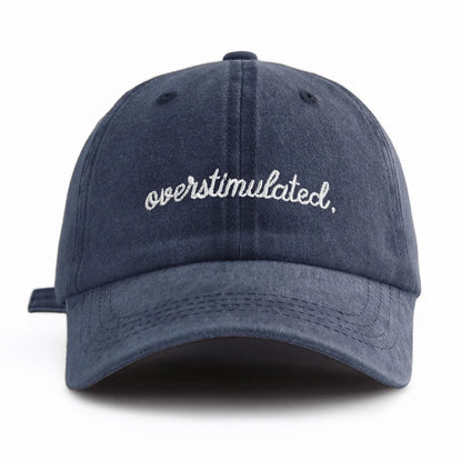 Overstimulated. Embroidered Washed Baseball Cap