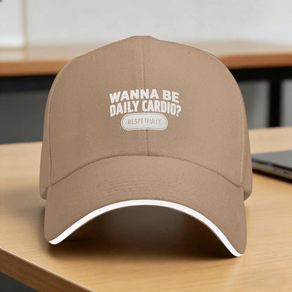Wanna Be My Cardio Respectfully Funny Gym Sun Baseball Cap