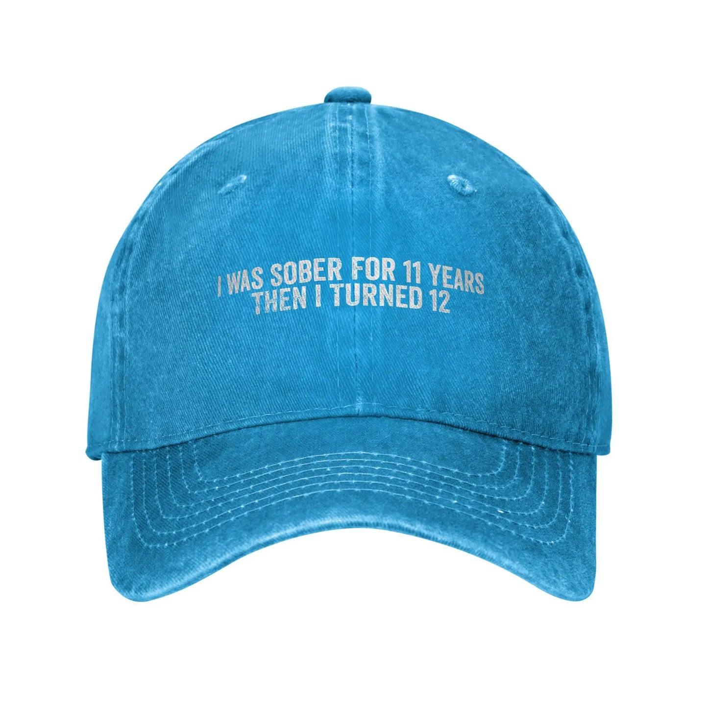 I Was Sober For 11 Years Then I Turned 12 Funny Baseball Cap