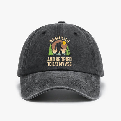 Bigfoot Is Real And He Tried To Eat My Ass Distressed Baseball Cap