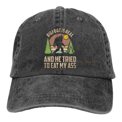 Bigfoot Is Real and He Tried to Eat My Ass Baseball Cap