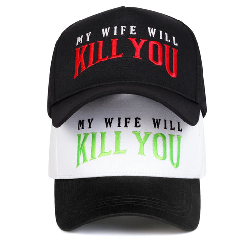 Unisex MY WIFE WILL KILL YOU Embroidery Baseball Caps