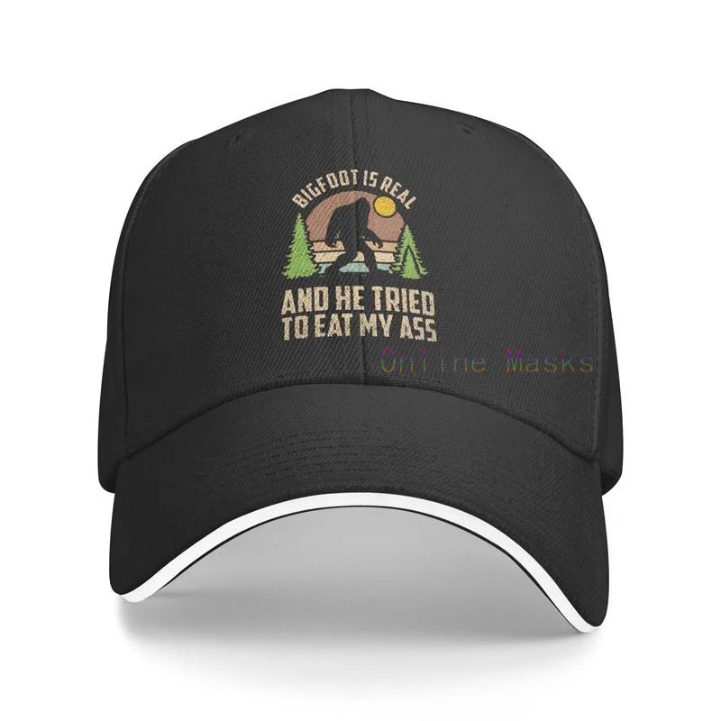 Bigfoot Is Real and He Tried to Eat My Ass Baseball Cap