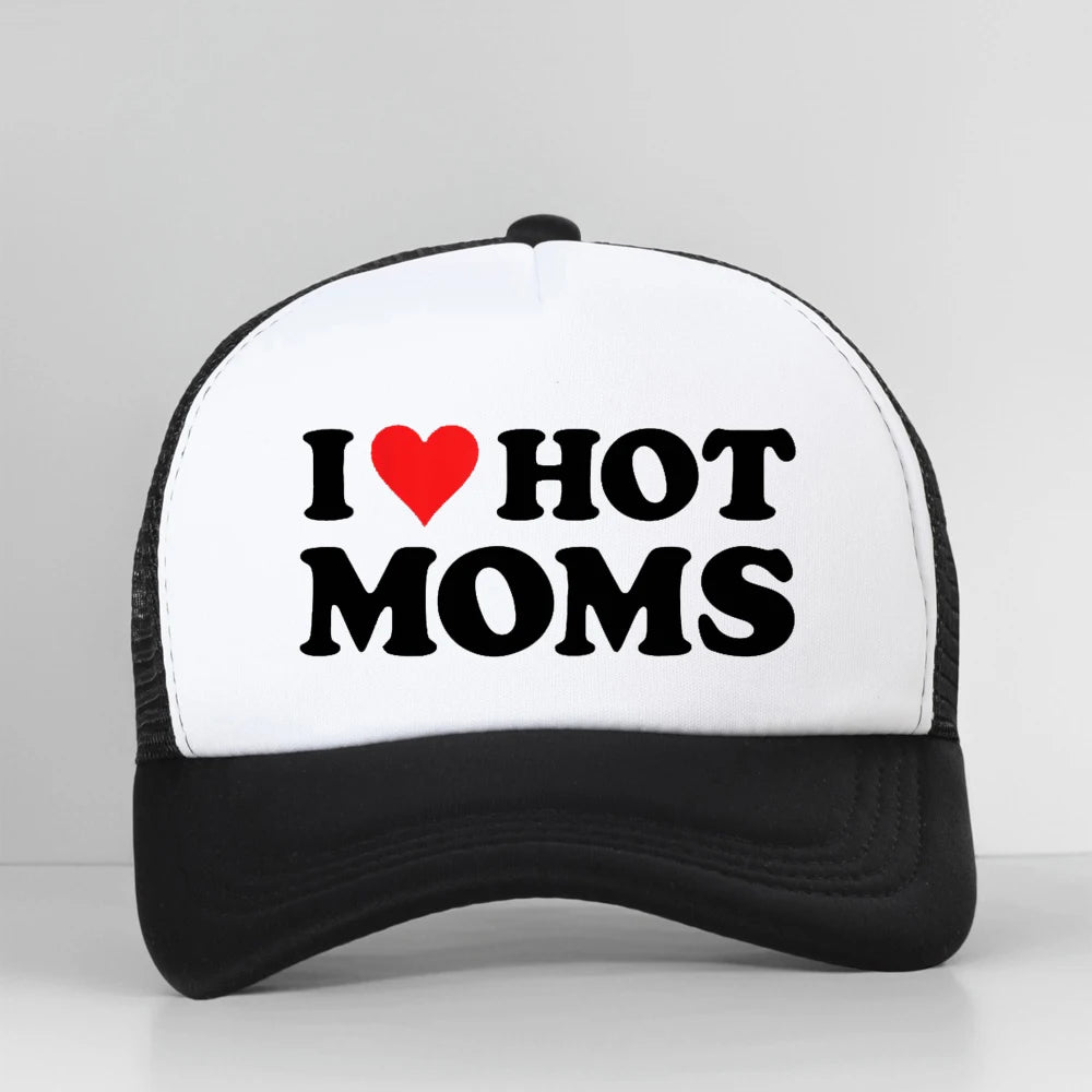 Funny I LOVE HOT MOMS Baseball Cap