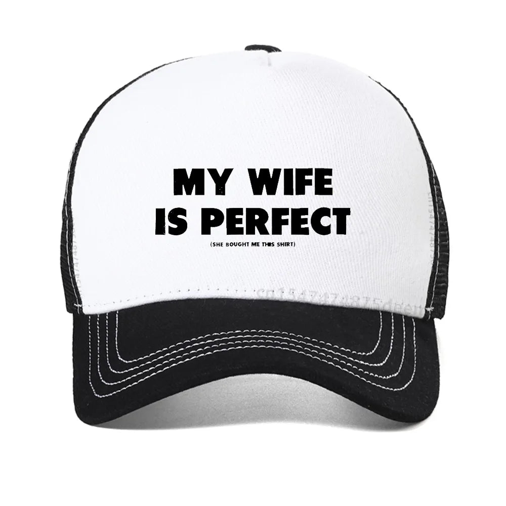 My Wife Is Perfect She Bought Me Letter Print Baseball Cap