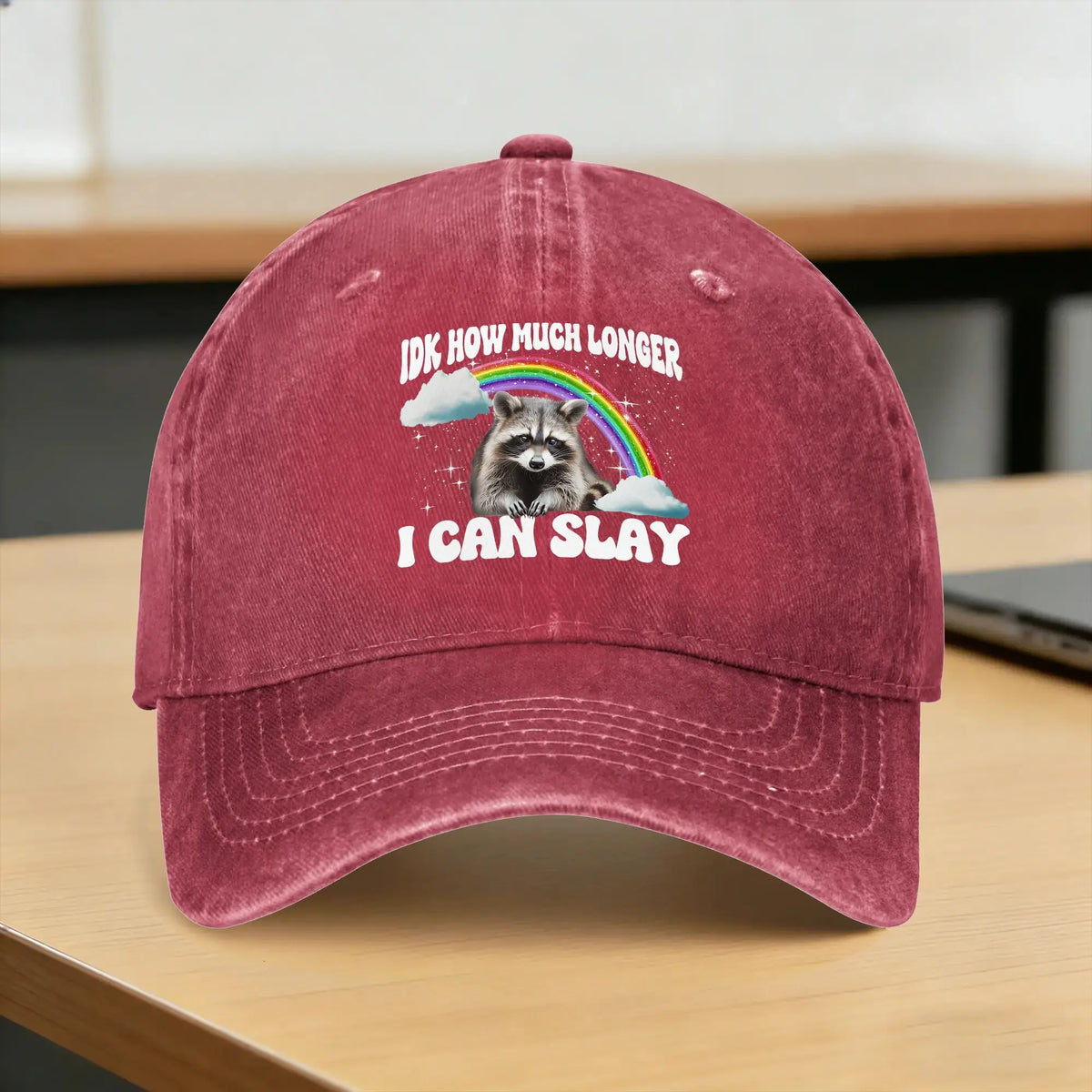 Idk How Much Longer I Can Slay Baseball Cap