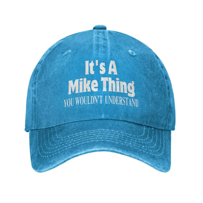 It's A Mike Thing You Wouldn't Understand Denim Hat Baseball Cap