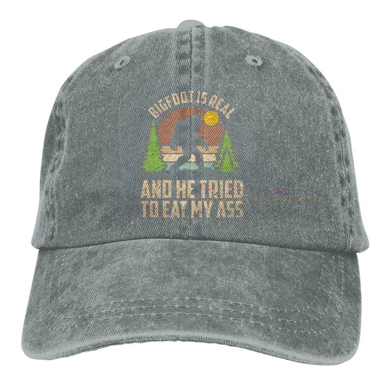 Bigfoot Is Real and He Tried to Eat My Ass Baseball Cap