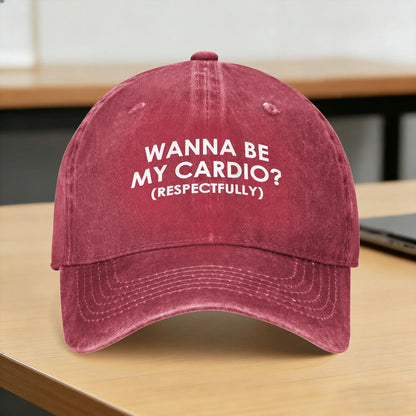 Wanna Be My Daily Cardio Casual Baseball Cap