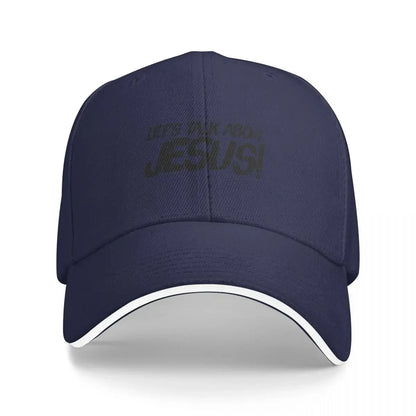 Let's Talk About Jesus! Baseball Cap