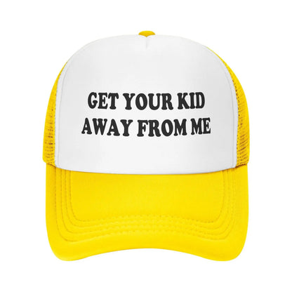 Get Your Kid Away From Me Hat Men Trucker Hats Women Baseball Cap