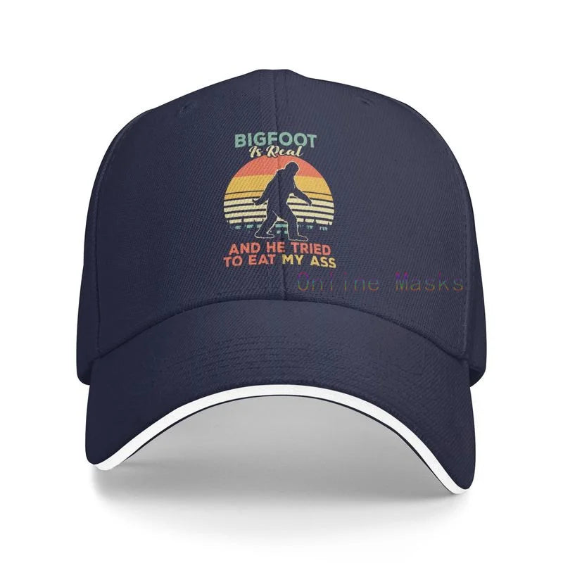 Bigfoot Is Real and He Tried to Eat My Ass Baseball Cap