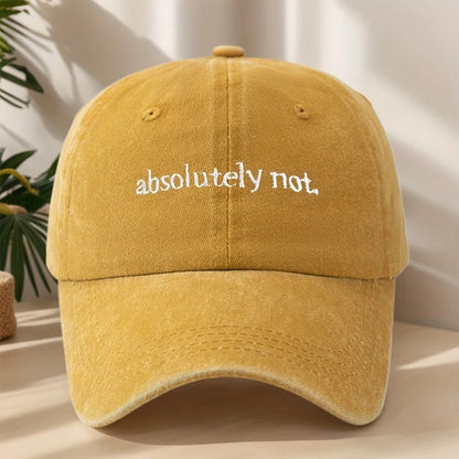 Absolutely Not Embroidery Baseball Cap