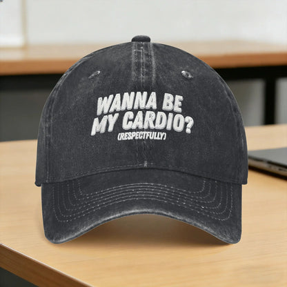 Wanna Be My Cardio Respectfully Funny Workout Fitness Baseball Caps