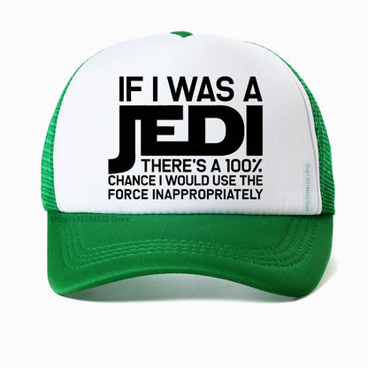 If I Was A Jedi Sarcastic Adult Humor Gift Baseball Cap