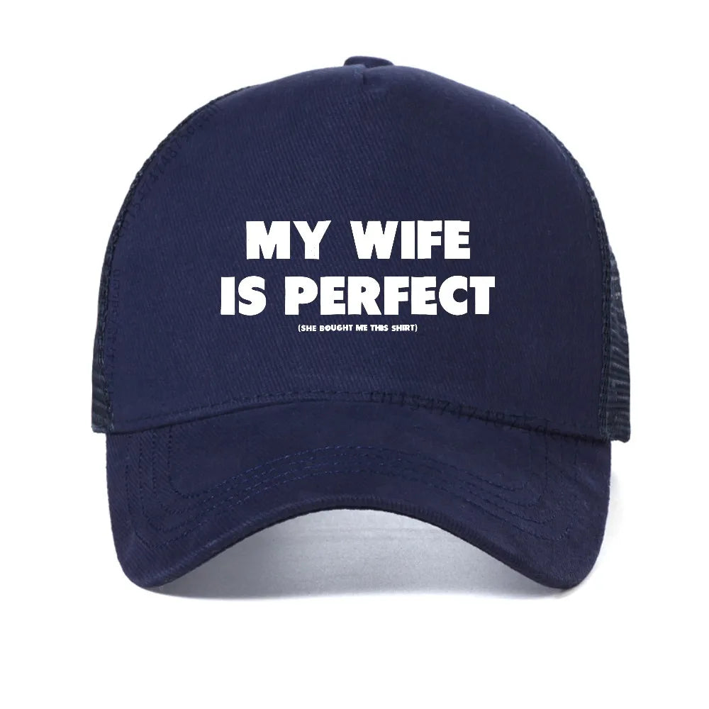 My Wife Is Perfect She Bought Me Letter Print Baseball Cap