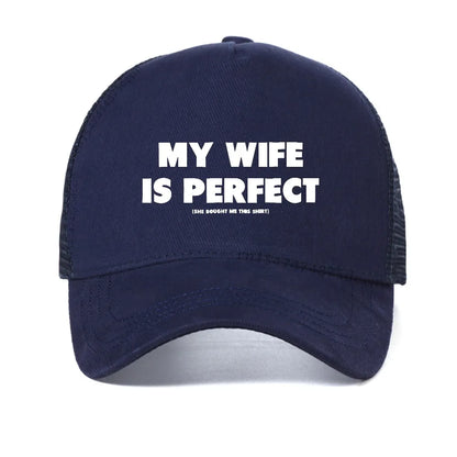 My Wife Is Perfect She Bought Me Letter Print Baseball Cap