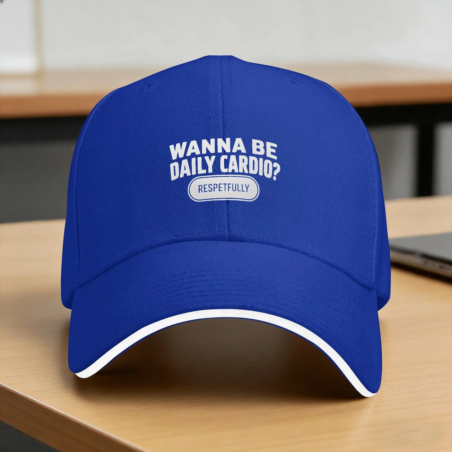 Wanna Be My Cardio Respectfully Funny Gym Sun Baseball Cap