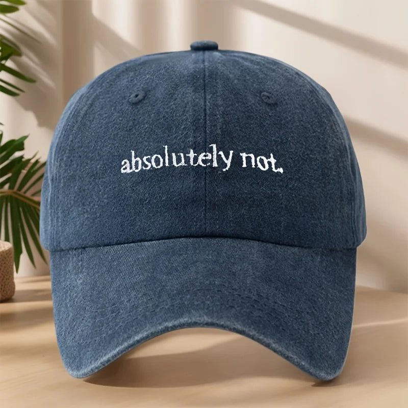 Absolutely Not Embroidery Baseball Cap