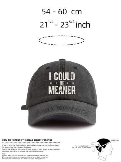 I COULD B MEANER Print Washed Baseball Cap For Adults