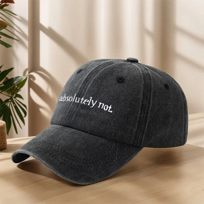 Absolutely Not Embroidery Baseball Cap