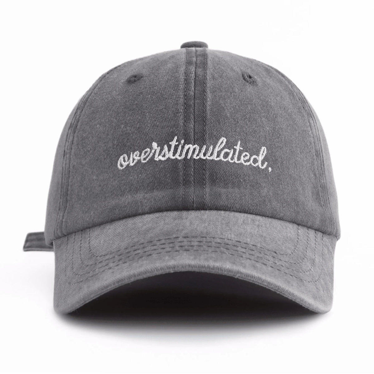 Overstimulated. Embroidered Washed Baseball Cap