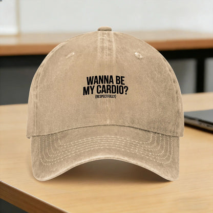 Wanna Be My Cardio Respectfully Funny Gym Sun Baseball Cap