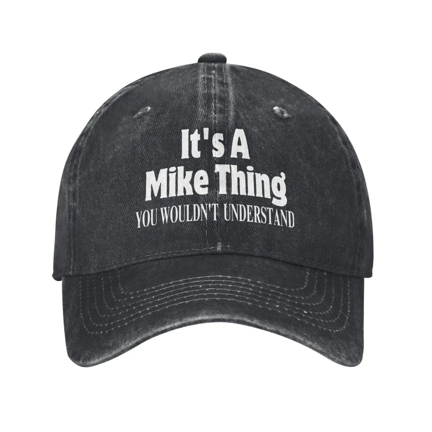It's A Mike Thing You Wouldn't Understand Denim Hat Baseball Cap
