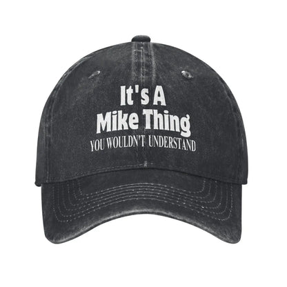 It's A Mike Thing You Wouldn't Understand Denim Hat Baseball Cap