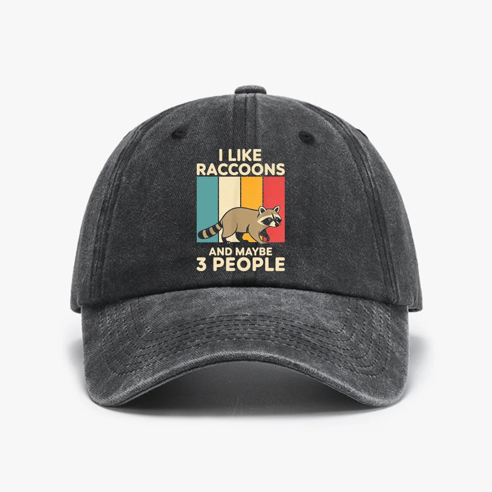 I Like Raccoons Hat And Maybe Three Other People Will Like Baseball Cap