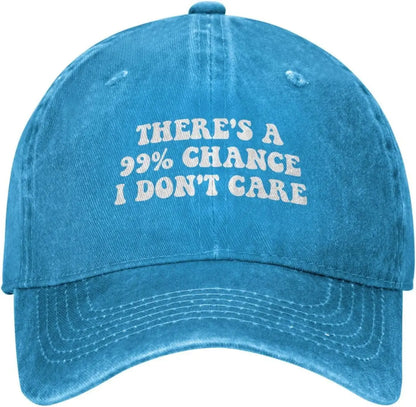 There's A 99% Chance I Don't Care Hat Baseball Cap For Women Men