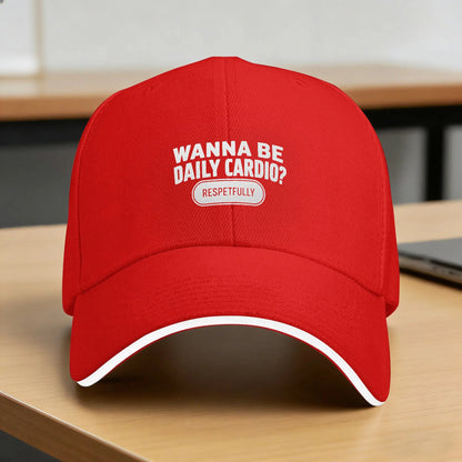 Wanna Be My Cardio Respectfully Funny Gym Sun Baseball Cap